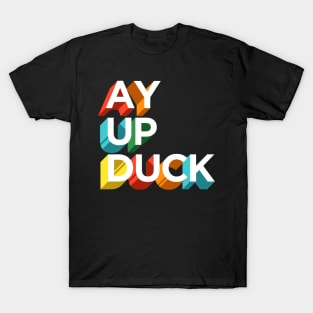 Ay Up Duck T-Shirt